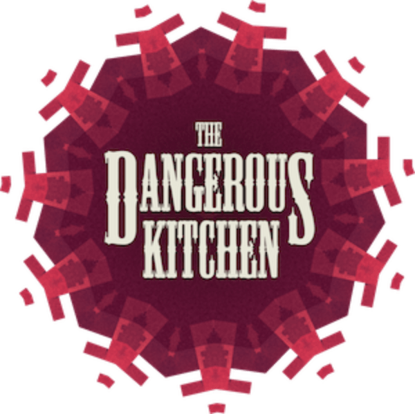 The Dangerous Kitchen